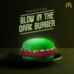 McDonald’s “Glow-in-the-Dark” Burger